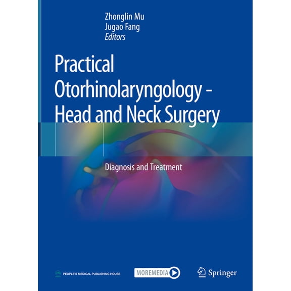 Practical Otorhinolaryngology - Head and Neck Surgery: Diagnosis and Treatment, (Hardcover)