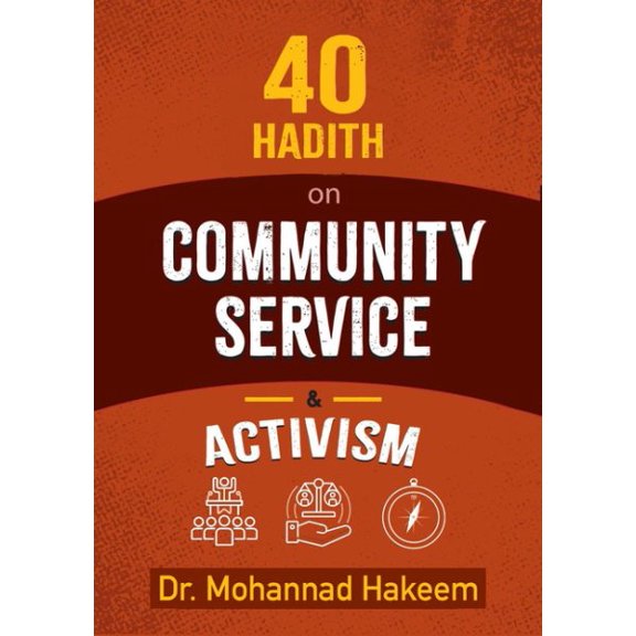 Pre-Owned 40 Hadith on Community Service & Activism -- Mohannad Hakeem
