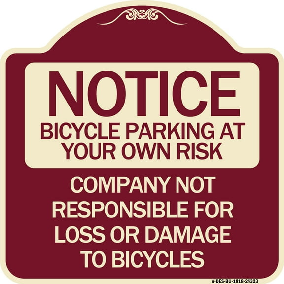 SignMission Designer Series Sign - Bicycle Parking at Your Own Risk Company Not Responsible for Loss or Damage to Bicycles | Burgundy 18" X 18" Heavy-Gauge Aluminum Architectural Sign