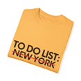 thumbnail image 3 of Inspiring Vacations To Do List New York US Travel Tourism	Novelty Sarcasm USA State New York Husband Wife Unisex Garment-Dyed T-shirt, 3 of 4