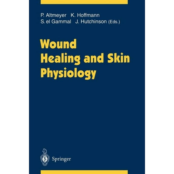 Wound Healing and Skin Physiology, (Paperback)
