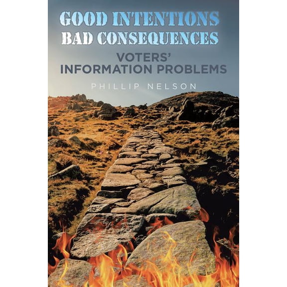 Good Intentions - Bad Consequences : Voters? Information Problems