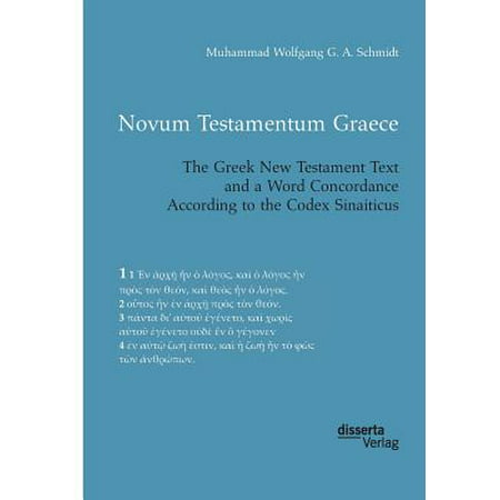 Novum Testamentum Graece. the Greek New Testament Text and a Word Concordance According to the Codex (Best Greek New Testament)