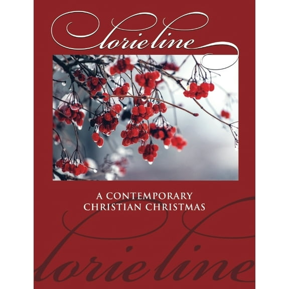 Lorie Line: A Contemporary Christian Christmas -- Piano Solo Songbook, (Paperback)