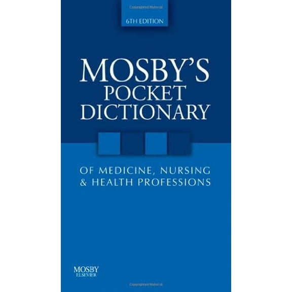 Pre-Owned Mosby's Pocket Dictionary of Medicine, Nursing & Health Professions, 9780323052917, 0323052916, Paperback, 6 edition