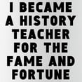 thumbnail image 2 of CafePress - History Teacher Fame And Fortune Water Bottle - Stainless Steel Water Bottle, Sports Bottle, 1.0L, 2 of 5