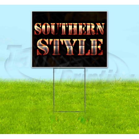 Southern Style (18 x 24 ) Yard Sign Includes Metal Step Stake