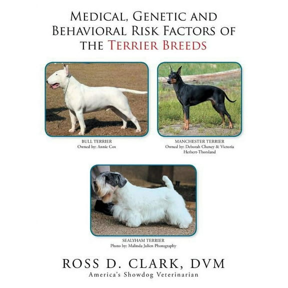 Medical, Genetic and Behavioral Risk Factors of the Terrier Breeds (Paperback)