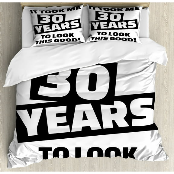 30th Birthday Duvet Cover Set King Size, Motivational Funny Birthday Slogan in Pictogram Style Middle Aged Theme, Decorative 3 Piece Bedding Set with 2 Pillow Shams, Black and White, by Ambesonne