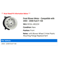 thumbnail image 2 of Front Blower Motor - Compatible with 2003 - 2008 Ford F-150 2004 2005 2006 2007, 2 of 2