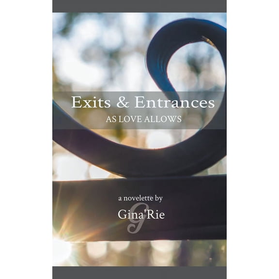 Exits & Entrances Exits & Entrances As Love Allows, Book 1, (Paperback)