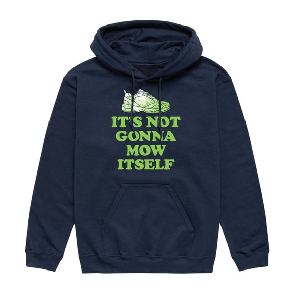 Instant Message - It's Not Gonna Mow Itself - Men's Pullover Hooded Fleece Sweatshirt