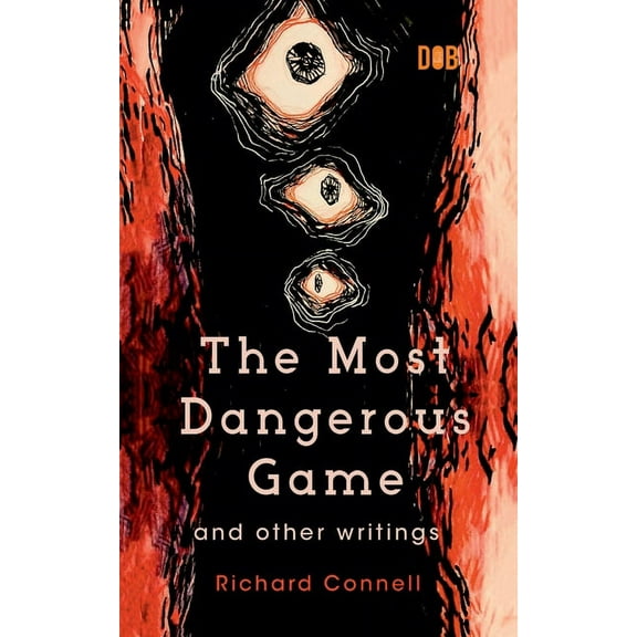 The Most Dangerous Game And Other Writings, (Paperback)