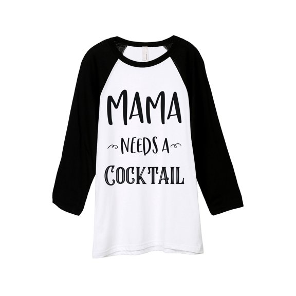 Thread Tank Mama Needs A Cocktail Unisex 3/4 Sleeves Baseball Raglan White Black X-Small