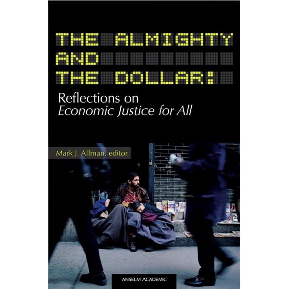 Pre-Owned The Almighty and the Dollar: Reflections on Economic Justice for All