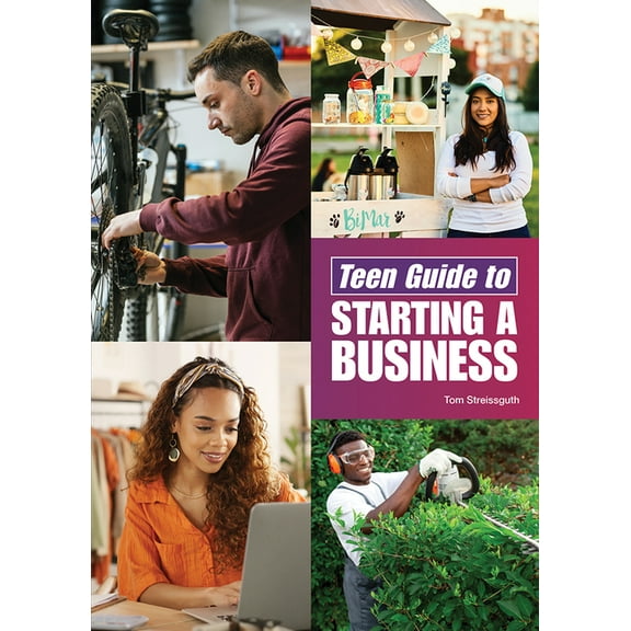 Teen Guide to Starting a Business, (Hardcover)