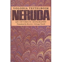 Texas Pan American Neruda: An Intimate Biography, (Paperback)