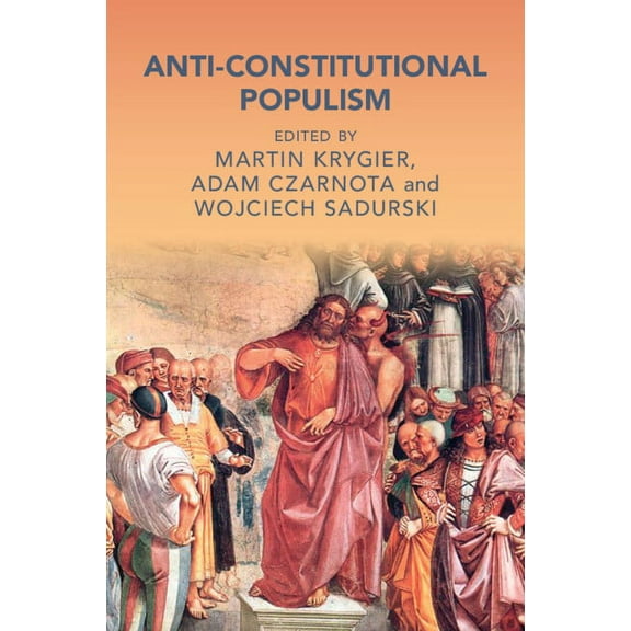 Cambridge Studies in Law and Society Anti-Constitutional Populism, (Paperback)