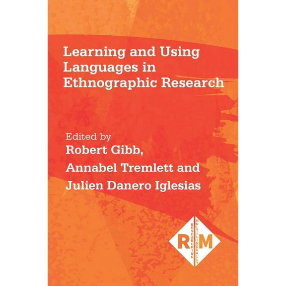 Researching Multilingually Learning and Using Languages in Ethnographic Research, Book 2, (Paperback)