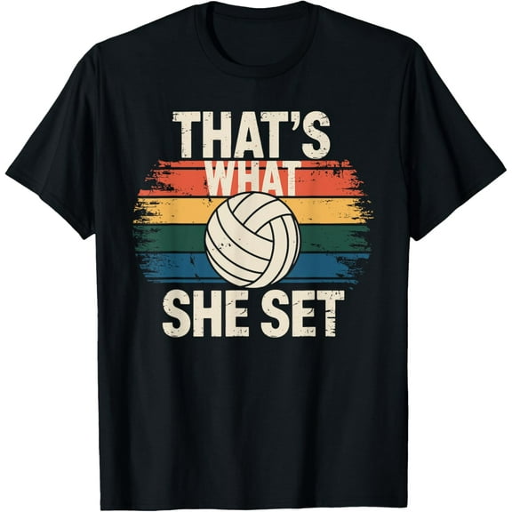 That's What She Set Volleyball T-Shirt