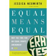 Angle View: Equal Means Equal: Why the Time for an Equal Rights Amendment Is Now, Used [Paperback]