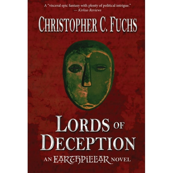 War of Four Kingdoms Lords of Deception: An Earthpillar Novel, Book 1, (Hardcover)
