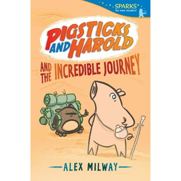 Pre-Owned Pigsticks and Harold and the Incredible Journey (Paperback 9780763681050) by Alex Milway