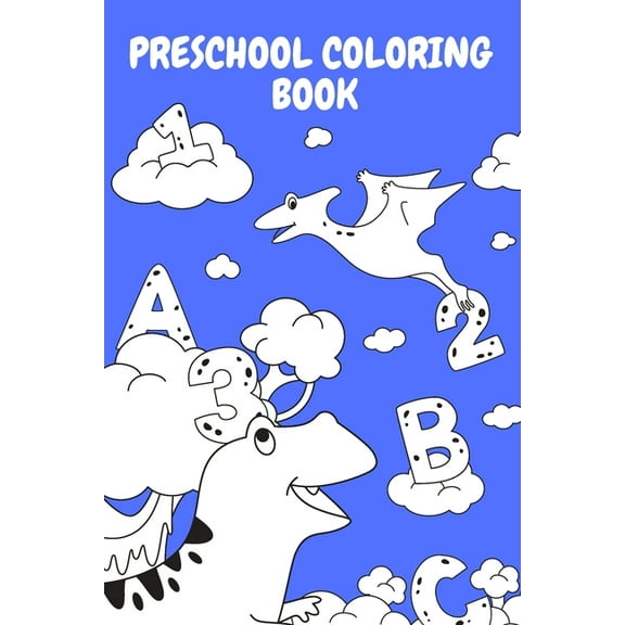 Preschool Coloring Book: Teach Letters and Numbers Easily. (Paperback)