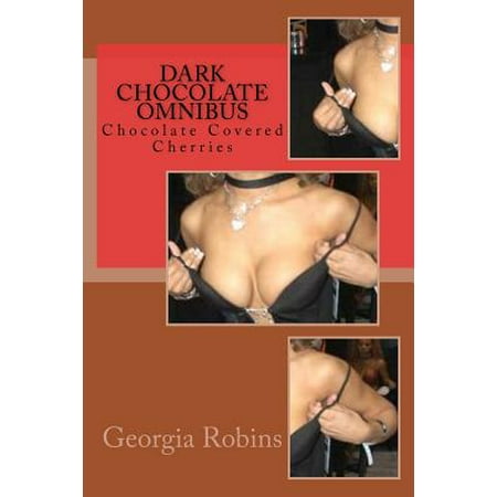Dark Chocolate Omnibus : Chocolate Covered (Best Chocolate Covered Cherries In The World)