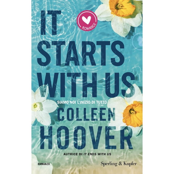 Colleen Hoover,Roberta Zuppet It starts with us. Siamo noi l'inizio di tutto (Paperback)