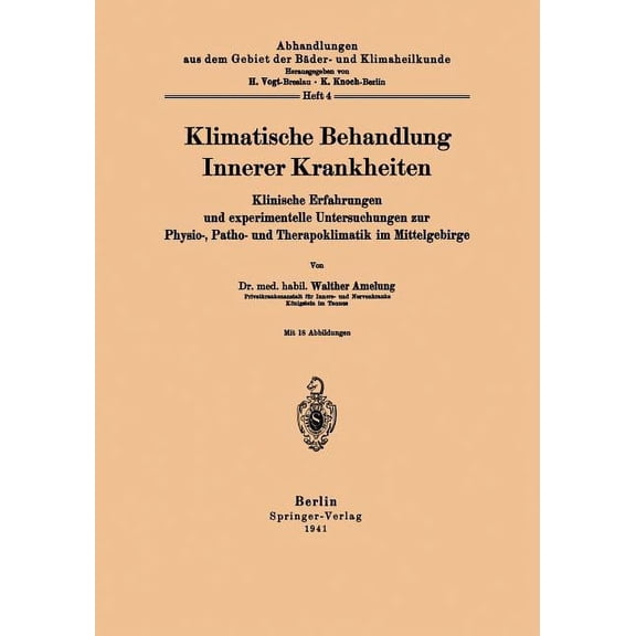 Abhandlungen Aus Dem Gebiet der Bäder- U Klimatische Behandlung Innerer Krankheiten: Klinische Erfahrungen Und Experimentelle Untersuchungen Zur Physio-, Patho- , Book 4, (Paperback)