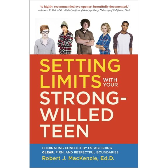 Pre-Owned Setting Limits with Your Strong-Willed Teen: Eliminating Conflict by Establishing Clear, Firm, and Respectful Boundaries (Paperback) 0804138761 9780804138765