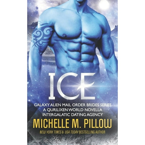 Galaxy Alien Mail Order Brides Ice: A Qurilixen World Novella, Book 4, (Paperback)