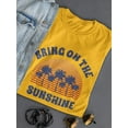 thumbnail image 3 of Bring On The Sunshine T-Shirt Women -Smartprints Designs, Female 4X-Large, 3 of 4