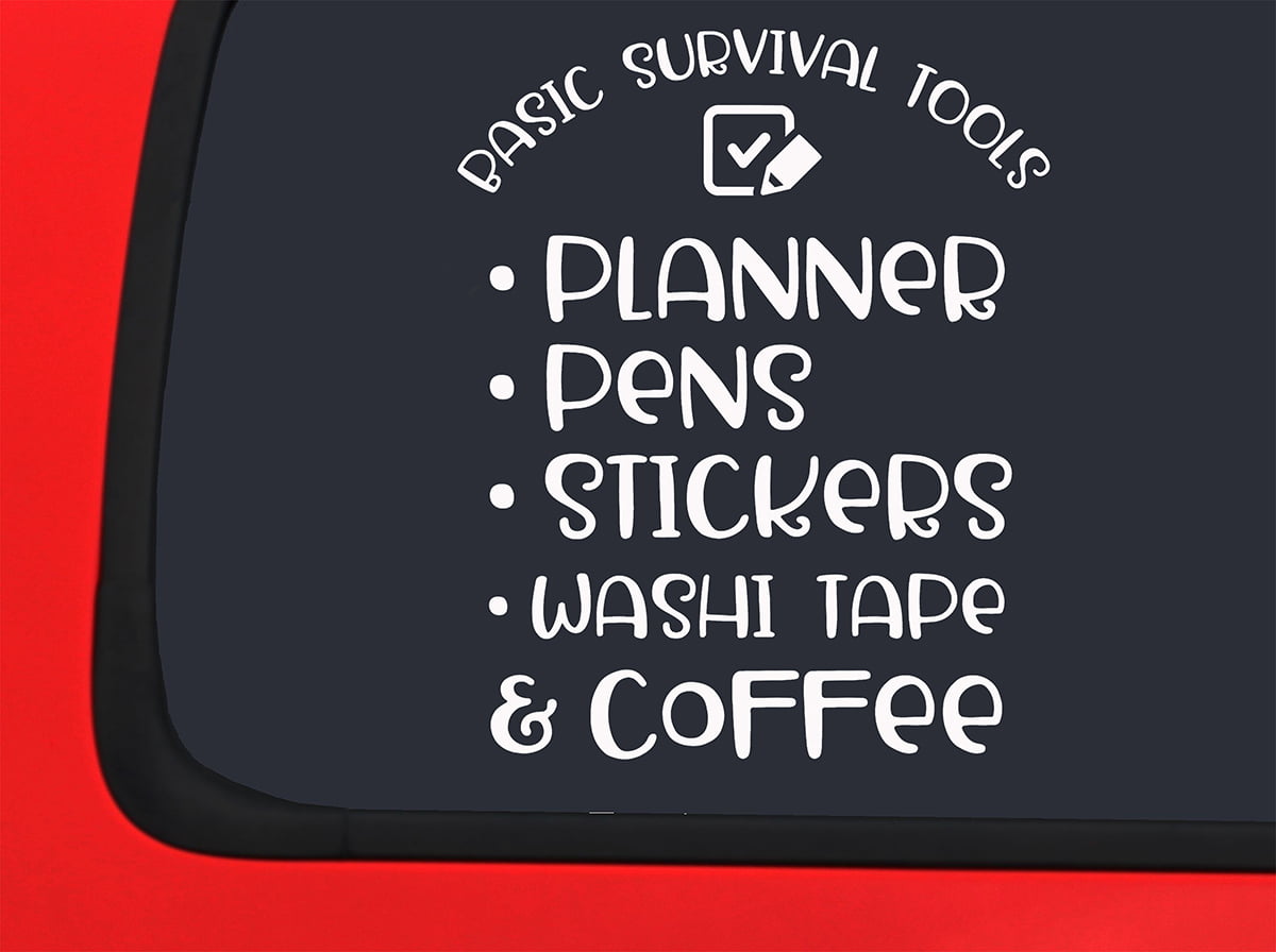 Car Sticker Basic Survival Tools Planner Pen Stickers Washi Tape Coffee  Funny Car Window Decal Sticker White 7 Inch 