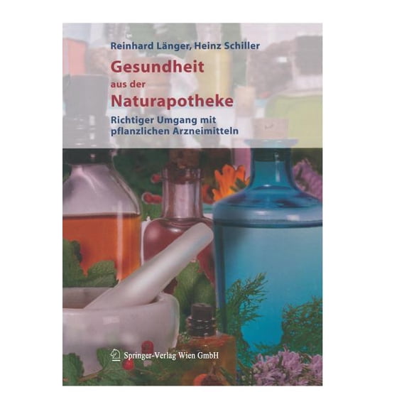 Gesundheit Aus Der Naturapotheke: Richtiger Umgang Mit Pflanzlichen Arzneimitteln, (Paperback)