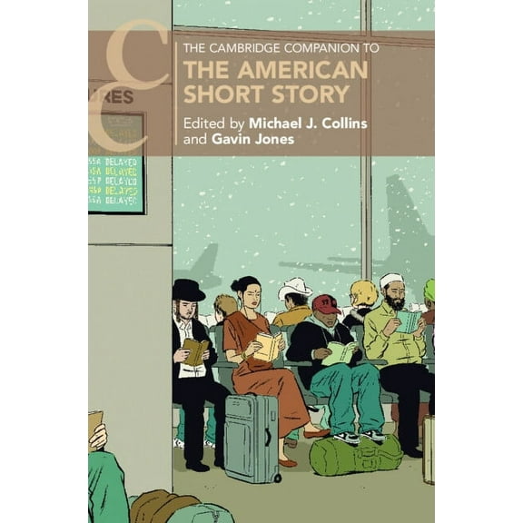 Cambridge Companions to Literature The Cambridge Companion to the American Short Story, (Paperback)