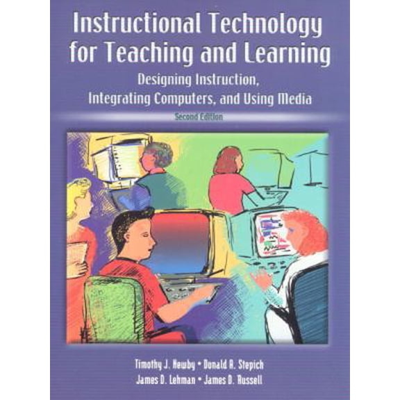 Pre-Owned Instructional Technology for Teaching and Learning: Designing Instruction, Integrating Computers, and Using Media (Paperback) 0139140522 9780139140525
