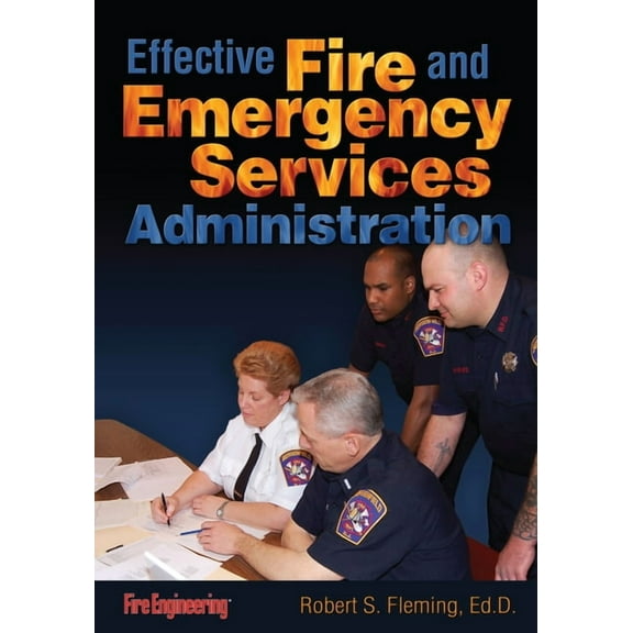 Effective Fire & Emergency Services Administration (Hardcover)