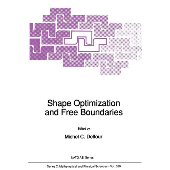 NATO Science Series C: Shape Optimization and Free Boundaries, Book 380, (Paperback)