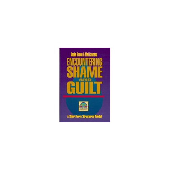 Pre-Owned Encountering Shame and Guilt (Hardcover) by Daniel R Green, Dr. Mel Lawrenz