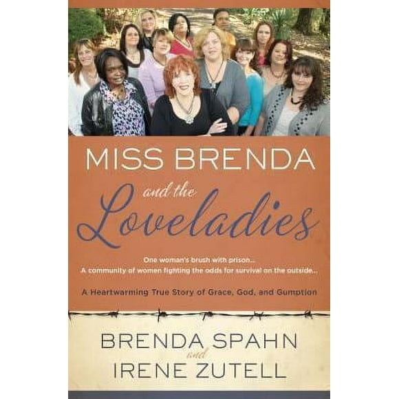 Pre-Owned Miss Brenda and the Loveladies: A Heartwarming True Story of Grace, God, and Gumption (Hardcover) 0307732177 9780307732170