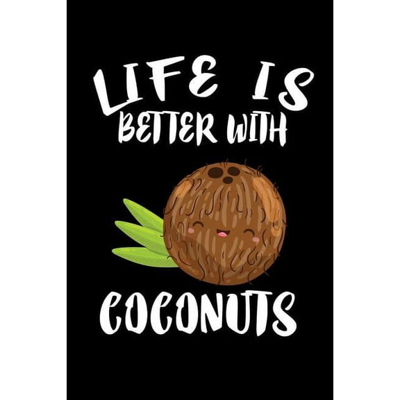 Life Is Better With Coconuts: Animal Nature Collection (Paperback)