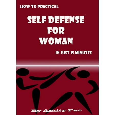 How to Practical Self Defense for Woman in Just 15 Minutes -