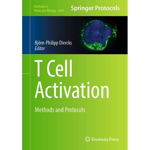 Methods in Molecular Biology T Cell Activation: Methods and Protocols, Book 2904, (Hardcover)