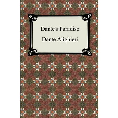 Dante's Paradiso (the Divine Comedy, Volume 3, (Dante Divine Comedy Best Translation)