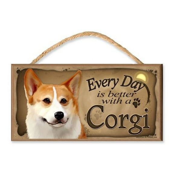 Every Day is Better With a Corgi Wooden Dog Sign / Plaque featuring the Art of S. Rogers