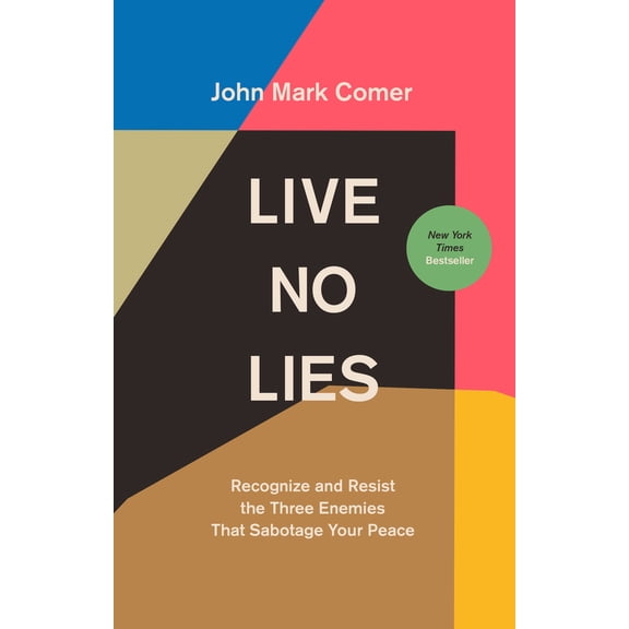 Pre-Owned Live No Lies: Recognize and Resist the Three Enemies That Sabotage Your Peace (Hardcover) 0525653120 9780525653127