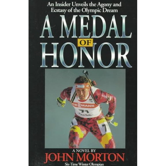 Pre-Owned A Medal of Honor: An Insider Unveils the Agony and the Ecstasy of the Olympic Dream (Paperback) 188522186X 9781885221865