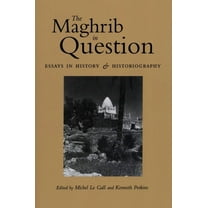 The Maghrib in Question: Essays in History and Historiography, (Paperback)